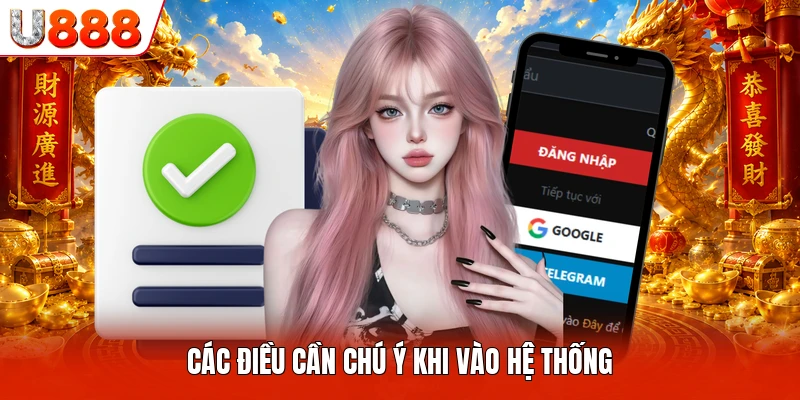 Các điều cần chú ý khi vào hệ thống