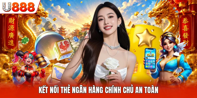 Thưởng Nạp Đầu X2 - Nhận Quà Tặng Tân Binh Hấp Dẫn Nhất Kết nối thẻ ngân hàng chính chủ an toàn