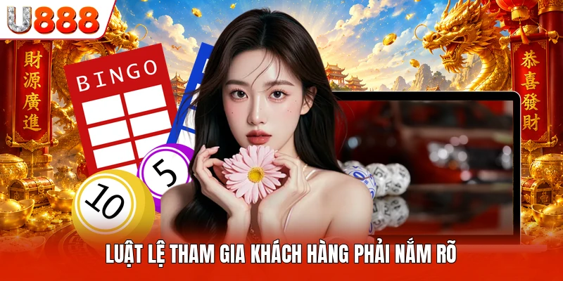 Luật lệ tham gia khách hàng phải nắm rõ