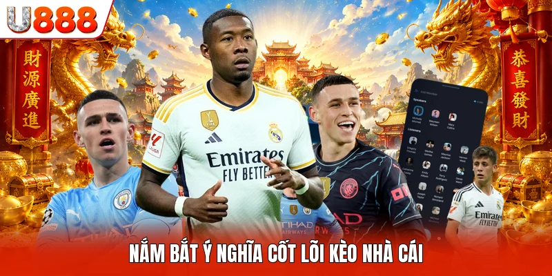 Kèo Nhà Cái U888 - Hướng Dẫn Đọc Hiểu Bảng Cược Trận Đấu Nắm bắt ý nghĩa cốt lõi kèo nhà cái