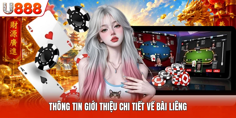 Bài Liêng - Sức Hút Khó Cưỡng Dành Cho Mọi Hội Viên U888 Thông tin giới thiệu chi tiết về bài liêng